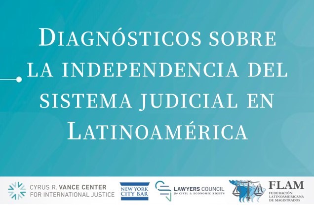 Diagnósticos sobre la independencia del Sistema Judicial en Latinoamérica